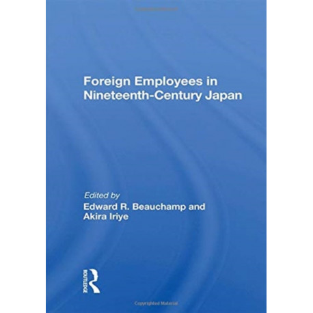 Foreign Employees In Nineteenth Century Japan