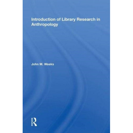 Introduction To Library Research In Anthropology