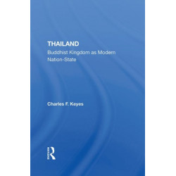 Thailand: Buddhist Kingdom As Modern Nation State