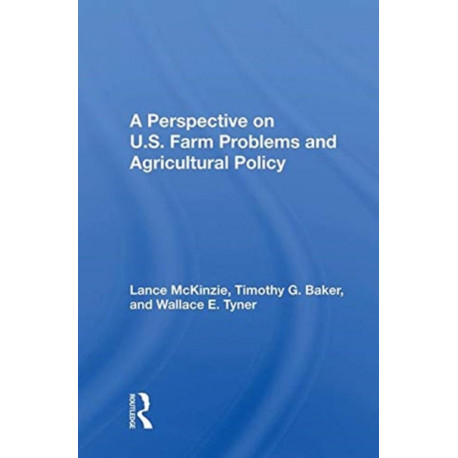 A Perspective On U.s. Farm Problems And Agricultural Policy