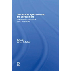 Sustainable Agriculture And The Environment: Perspectives On Growth And Constraints