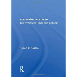 Surrender Or Starve: The Wars Behind The Famine