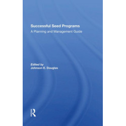 Successful Seed Programs: A Planning And Management Guide