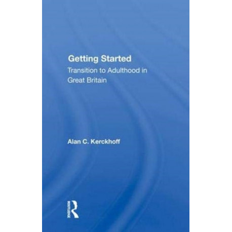 Getting Started: Transition to Adulthood in Great Britain