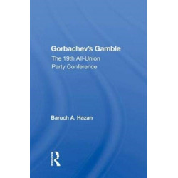 Gorbachev's Gamble: The 19th All-Union Party Conference