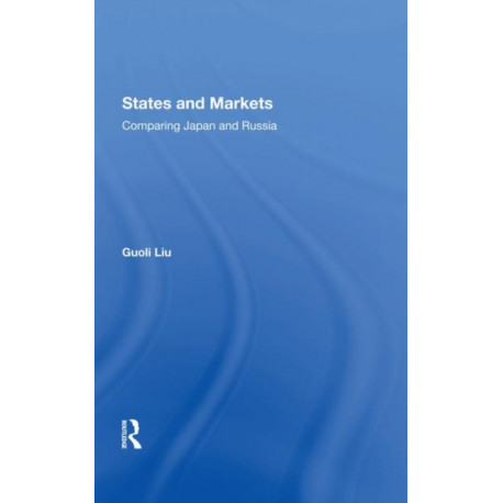 States And Markets: Comparing Japan And Russia