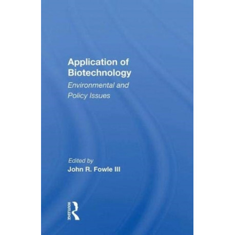 Application of Biotechnology: Environmental and Policy Issues