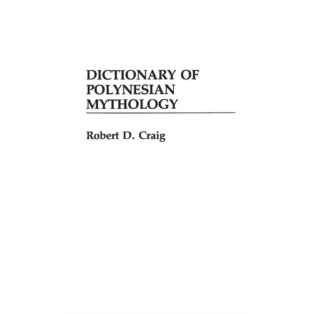 Dictionary of Polynesian Mythology
