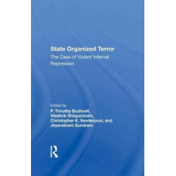 State Organized Terror: The Case Of Violent Internal Repression