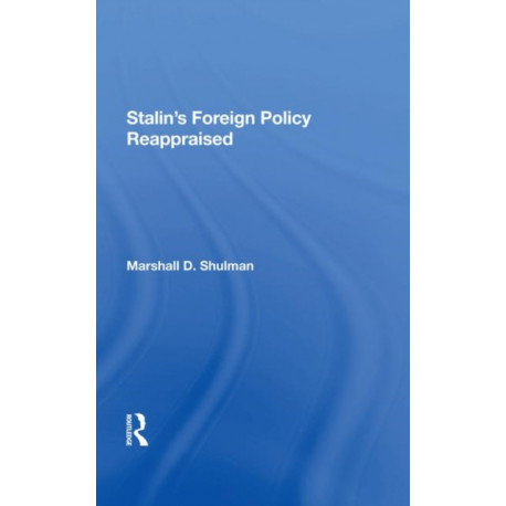 Stalin's Foreign Policy Reappraised