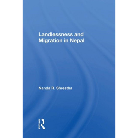 Landlessness And Migration In Nepal