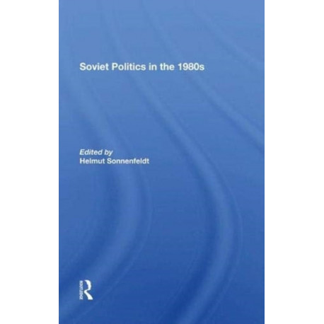 Soviet Politics In The 1980s
