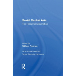 Soviet Central Asia: The Failed Transformation