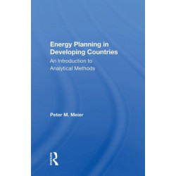 Energy Planning In Developing Countries: An Introduction To Analytical Methods