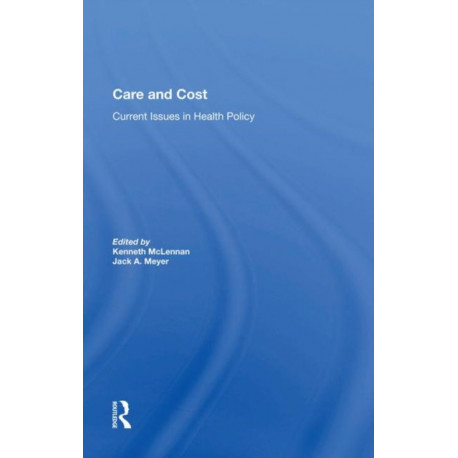 Care And Cost: Current Issues In Health Policy