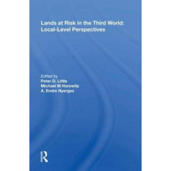 Lands At Risk In The Third World: Local-level Perspectives