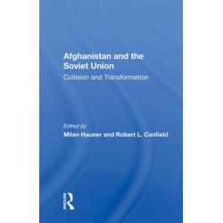 Afghanistan And The Soviet Union: Collision And Transformation