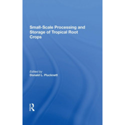 Small-scale Processing And Storage Of Tropical Root Crops