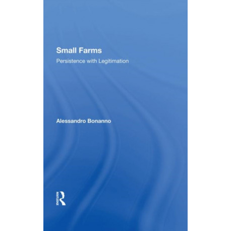 Small Farms: Persistence With Legitimation