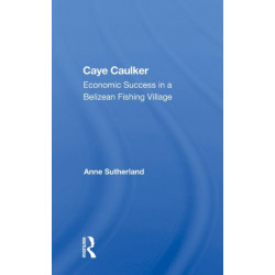Caye Caulker: Economic Success In A Belizean Fishing Village