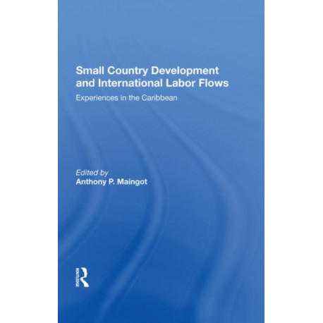 Small Country Development And International Labor Flows: Experiences In The Caribbean