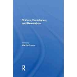 Shi'ism, Resistance, And Revolution