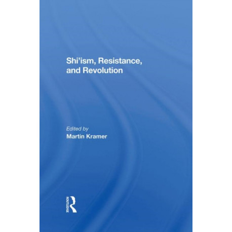 Shi'ism, Resistance, And Revolution