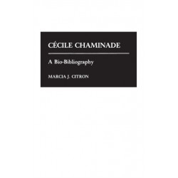 Cecile Chaminade: A Bio-Bibliography