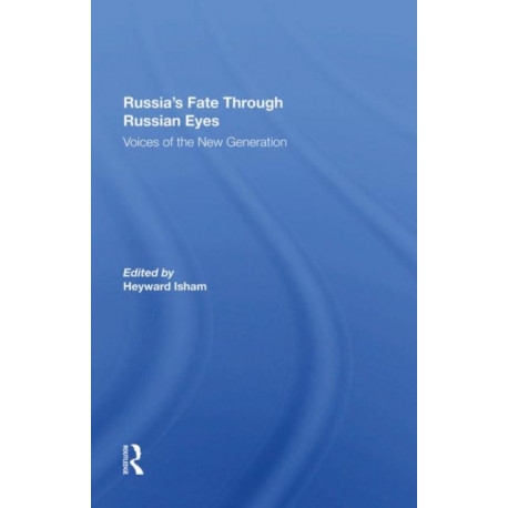 Russia's Fate Through Russian Eyes: Voices Of The New Generation