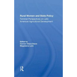 Rural Women And State Policy: Feminist Perspectives On Latin American Agricultural Development