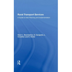 Rural Transport Services: A Guide To Their Planning And Execution