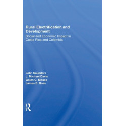 Rural Electrification And Development: Social And Economic Impact In Costa Rica And Colombia