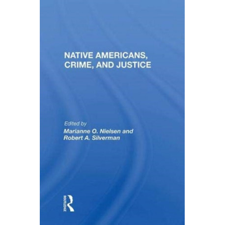 Native Americans, Crime, And Justice