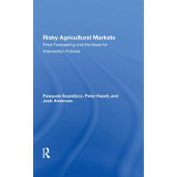 Risky Agricultural Markets: Price Forecasting And The Need For Intervention Policies