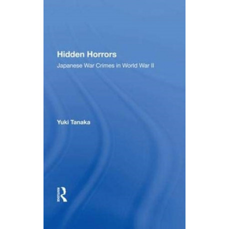 Hidden Horrors: Japanese War Crimes in World War II