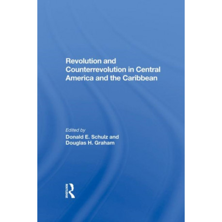 Revolution And Counterrevolution In Central America And The Caribbean