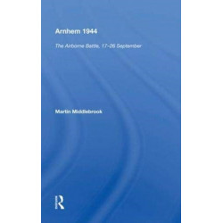 Arnhem 1944: The Airborne Battle