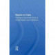 Report On Cuba: Findings Of The Study Group On United States Cuba Relations