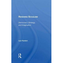 Renewing Socialism: Democracy, Strategy, And Imagination
