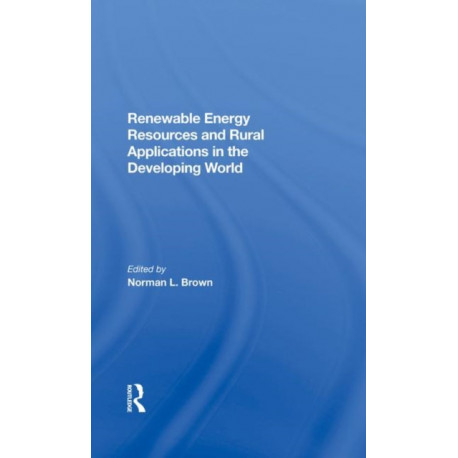 Renewable Energy Resources And Rural Applications In The Developing World