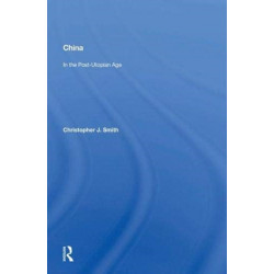China In The Post-utopian Age: In the Post-Utopian Age