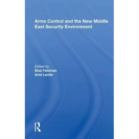 Arms Control and the New Middle East Security Environment