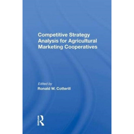 Competitive Strategy Analysis For Agricultural Marketing Cooperatives