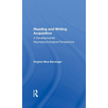 Reading And Writing Acquisition: A Developmental Neuropsychological Perspective