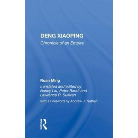 Deng Xiaoping: Chronicle Of An Empire