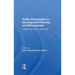 Public Participation In Development Planning And Management: Cases From Africa And Asia