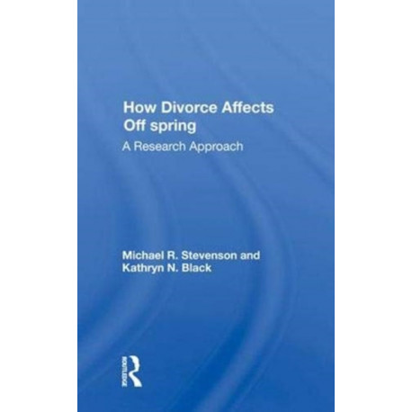 How Divorce Affects Offspring: A Research Approach
