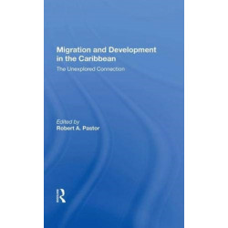 Migration And Development In The Caribbean: The Unexplored Connection