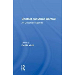 Conflict And Arms Control: An Uncertain Agenda