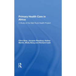 Primary Health Care In Africa: A Study Of The Mali Rural Health Project